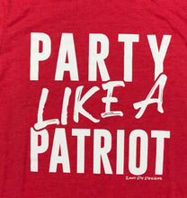 Party Like A Patriot Red UNISEX Tee