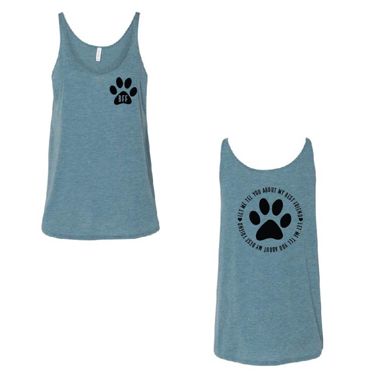 BFF Dog Tank Let Me Tell You About My Best Friend Women Tee