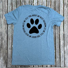 Let Me Tell You About My Best Friend Dog Women Unisex Tee
