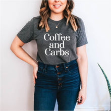 Gray graphic tee. "Coffee and carbs" white font- coffee addict, carb addict, bread lover, basic, new mom, motherhood, graphic tee