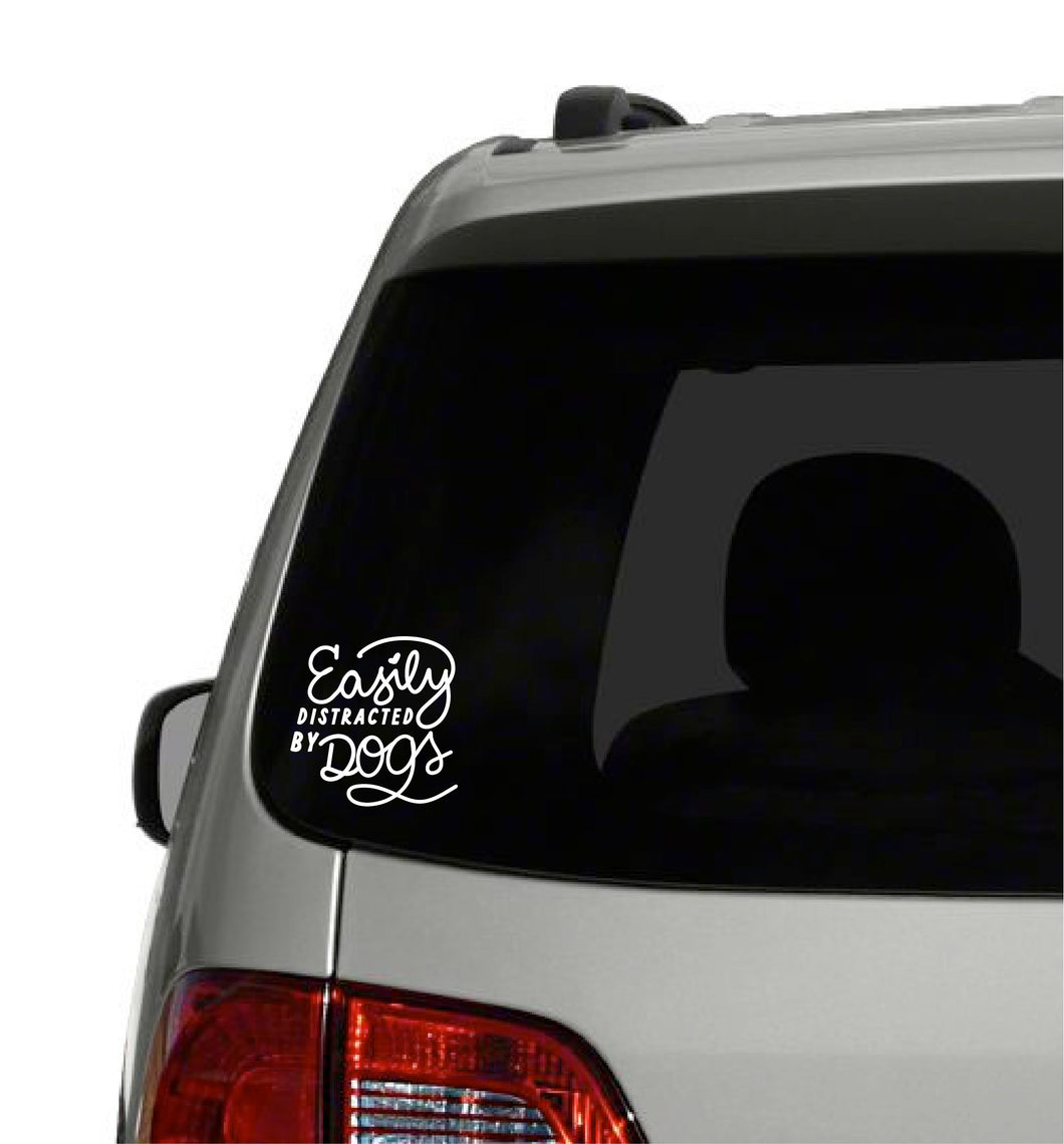 Copy of Easily Distracted by Dogs Window Car Decal New