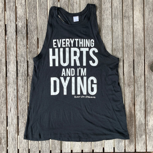 Everything Hurts and I'm Dying Womens Halter Tank