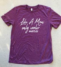 Purple short sleeve tee that says, "Like A Mom only cooler #AUNTLIFE" and everything but #AUNTLIFE is in a cursive font. - aunt - auntlife - cool aunt - short sleeve - graphic tee - tshirt
