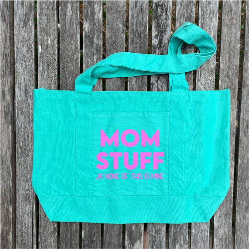 Mom Stuff Jk None of This is Mine Mint and Pink Tote
