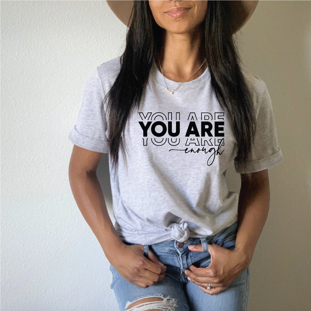 You Are Enough Adult Tee New